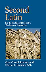 Second Latin: Preparation for the Reading of Philosophy, Theology and Canon Law