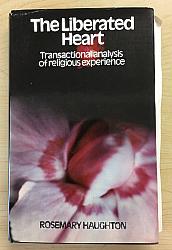 The Liberated Heart: Transactional Analysis Of Religious Experience (SH1483)