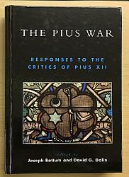 The Pius War: Responses to the Critics of Pius XII (SH2062)