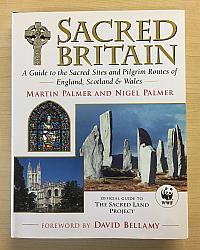 Sacred Britain: A Guide to the Sacred Sites and Pilgrim Routes of England, Scotland and Wales (SH2103)
