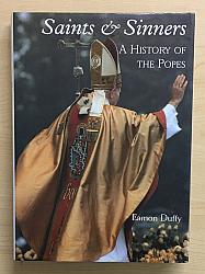 Saints and Sinners. A History of Popes. (SH2219)